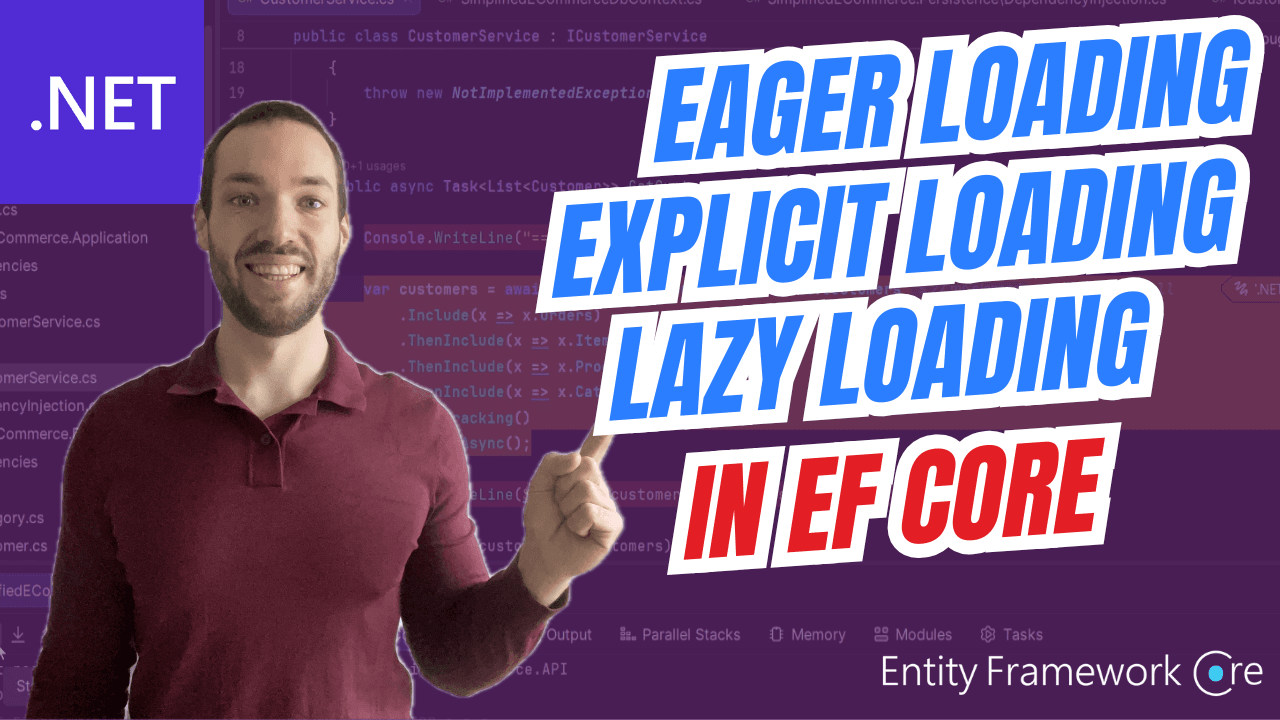 EF Core - Lazy Loading, Eager Loading, and Explicit Loading